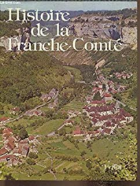 HISTOIRE DE LA Franche-Comté